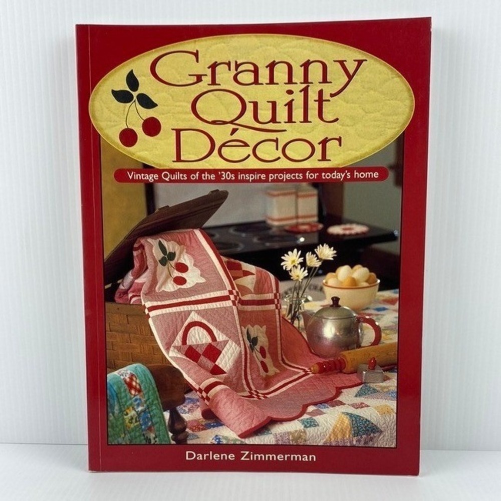 Granny Quilt Decor Book by Darlene Zimmerman Vintage '30s Style Patterns 2004